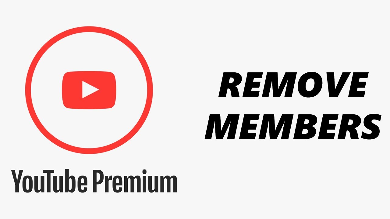 How To Remove Someone From YouTube Premium Subscription YouTube