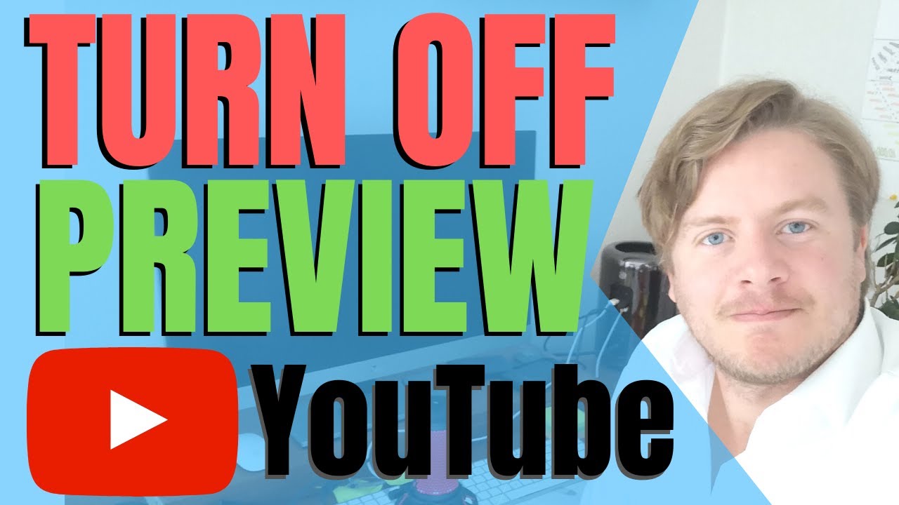 How to Turn off Preview on YouTube YouTube