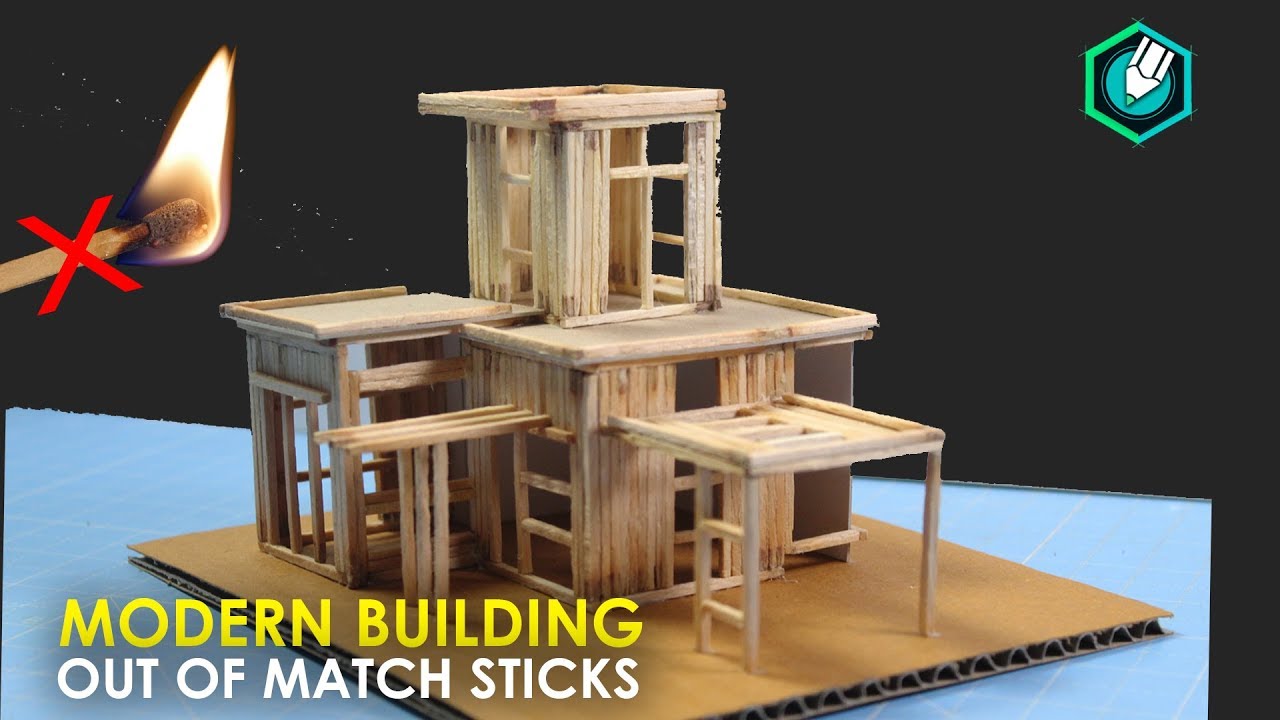 How to Make a MODERN HOUSE from Match Stick NOT FIRE YouTube
