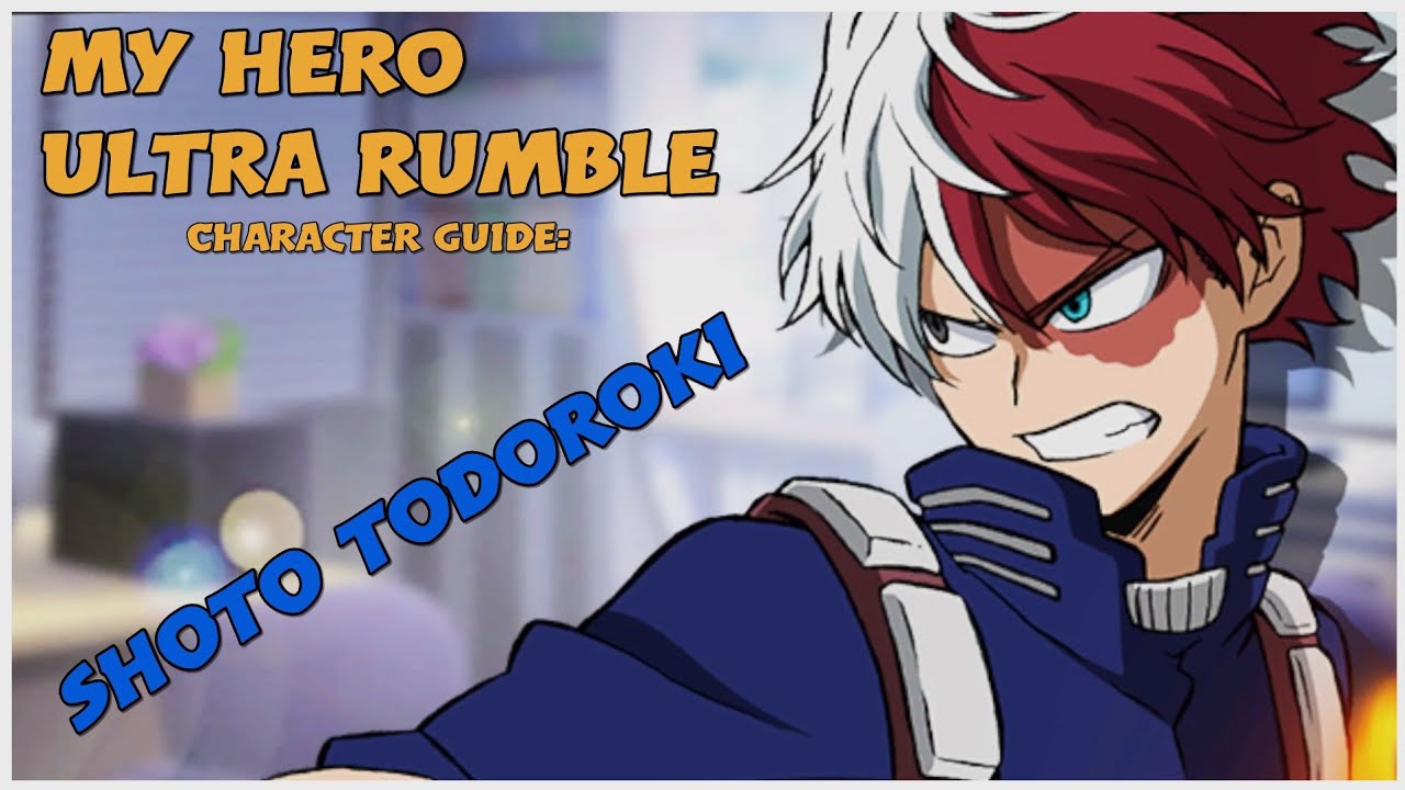My Hero Ultra Rumble character guide Shoto Todoroki YouTube