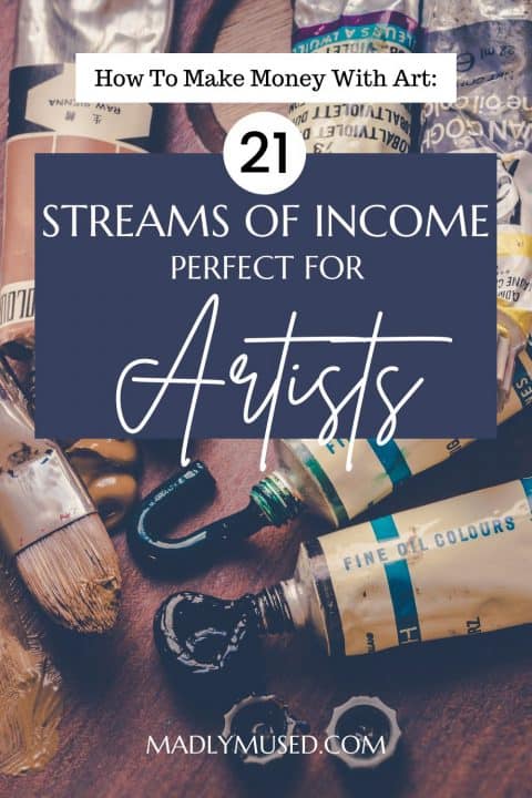 How To Make Money with Art 21 Streams of Income Perfect for Artists