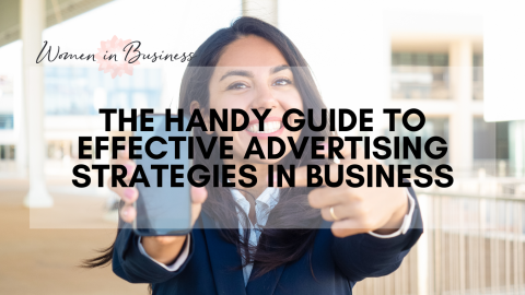 The Handy Guide to Effective Advertising Strategies in Business