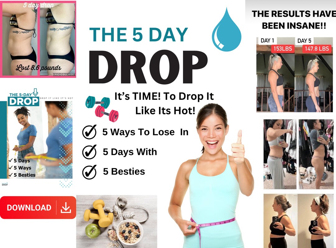 The 5 Day Drop Plan Lose Weight in 5 Days Five Ways to Lose Weight