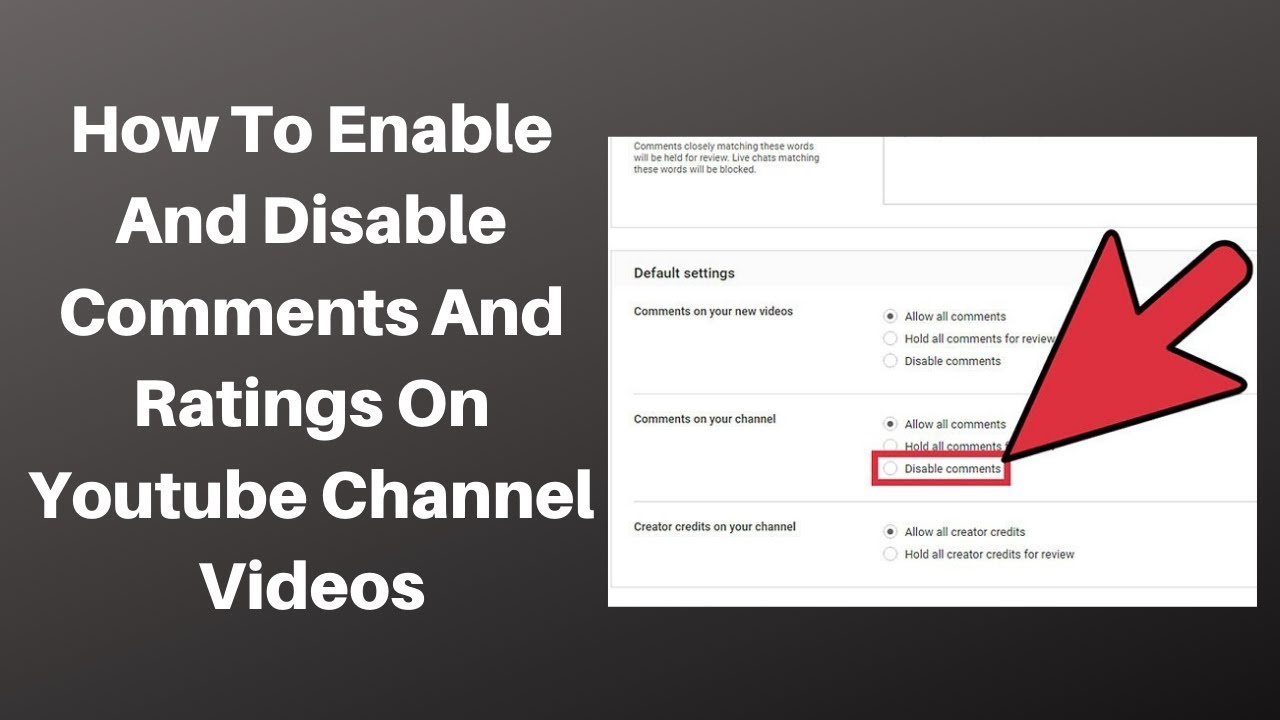 How To Enable And Disable Comments And Ratings On Youtube Channel