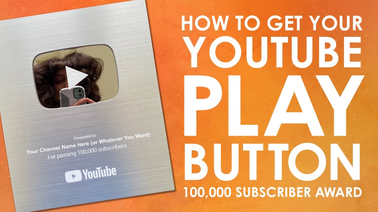Process for Getting Your Youtube Play Button 100000 Subscribers FAQ