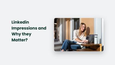 What Are Post Impressions on LinkedIn?