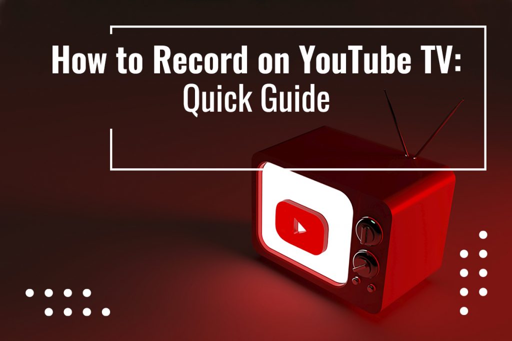 How To Record On YouTube TV Screenshots Inside Wiz Studio Blog