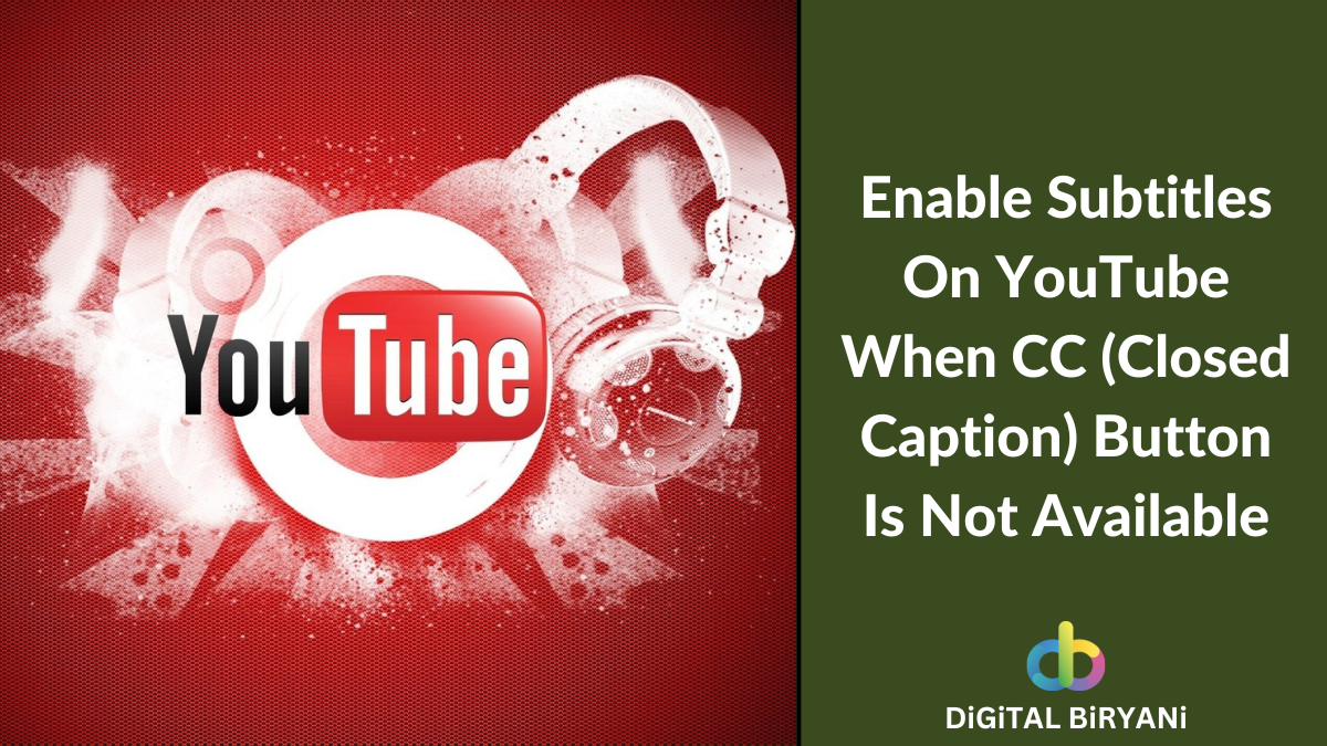 Enable Subtitles On YouTube When CC Closed Caption Button Is Not