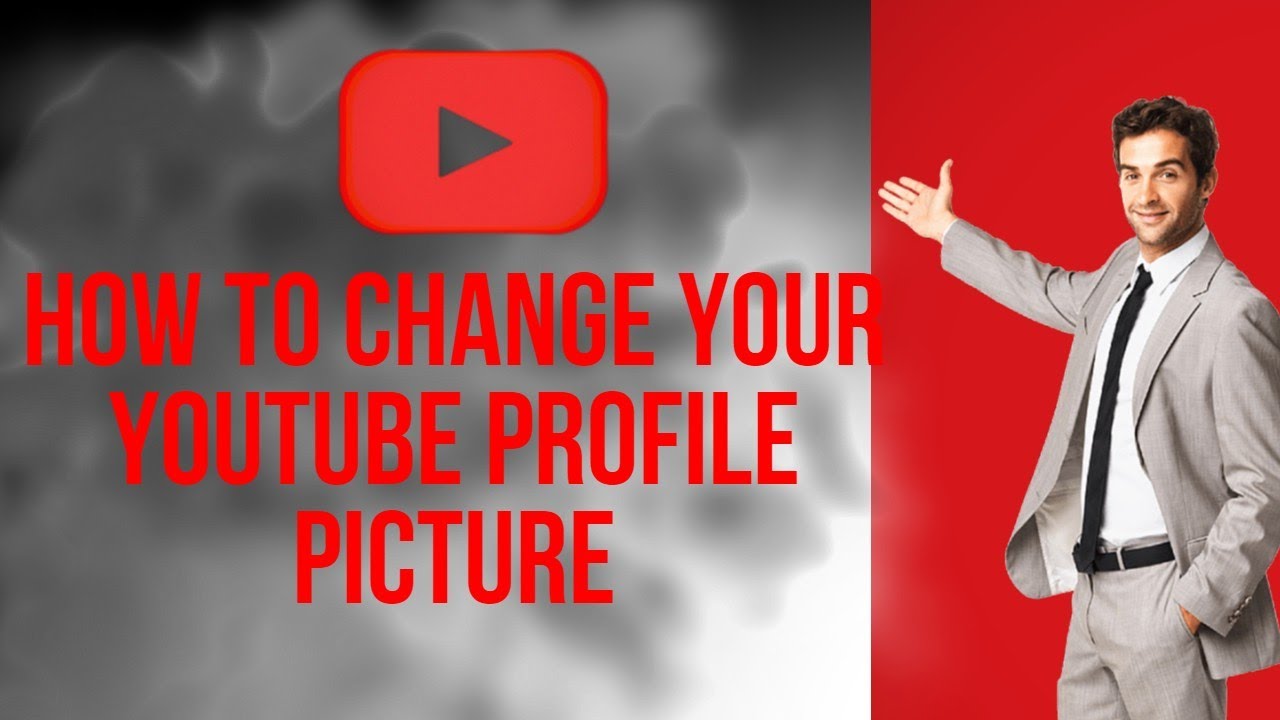 How To Change Your Youtube Profile Picture YouTube