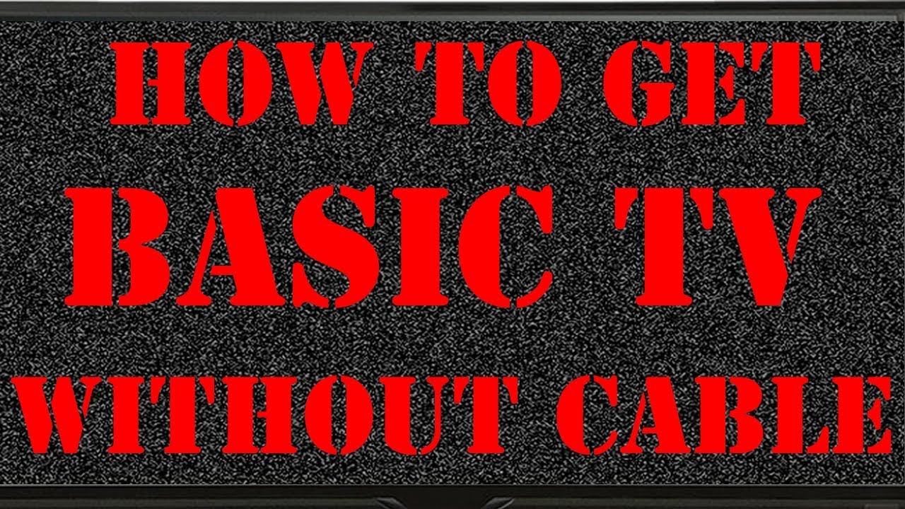 How To Get BASIC TV Without Cable YouTube