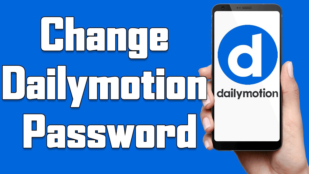 How To Change Dailymotion Password 2021 Dailymotion Account Password