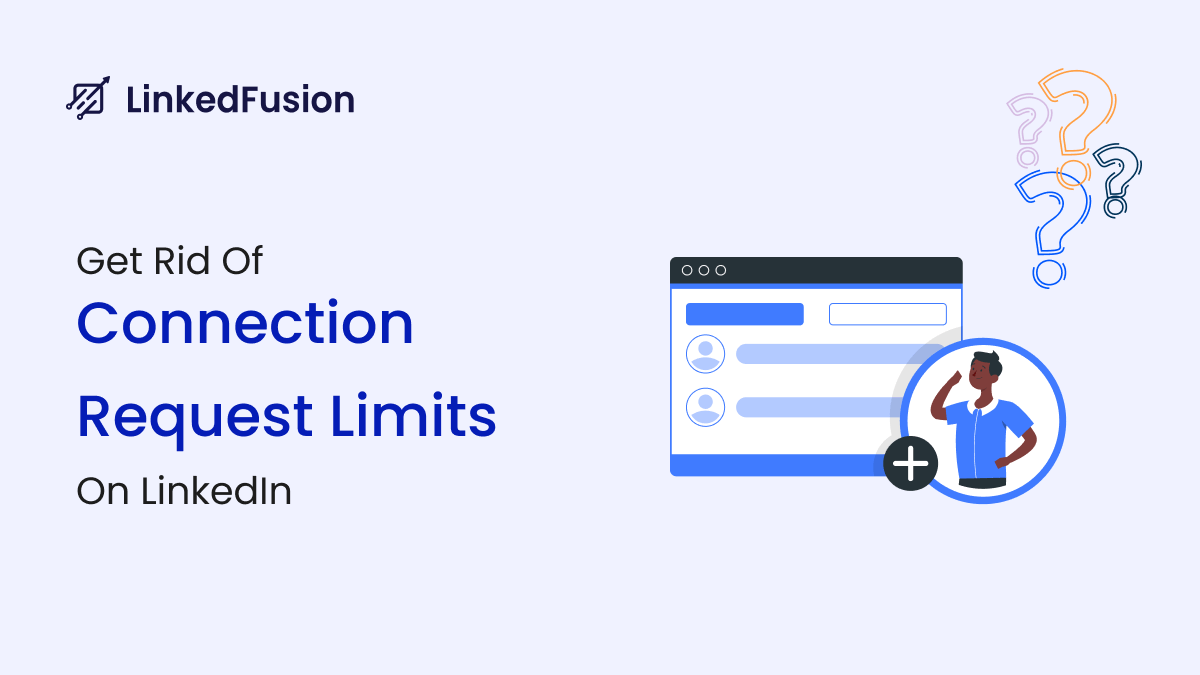 Master LinkedIn Connection Requests Overcome 2025 Limits