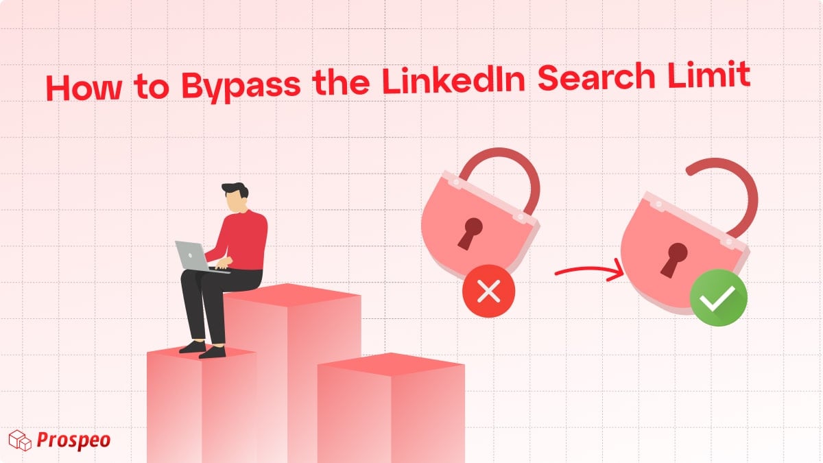 How to Bypass the LinkedIn Search Limit 6 Shortcuts 2025 Guide