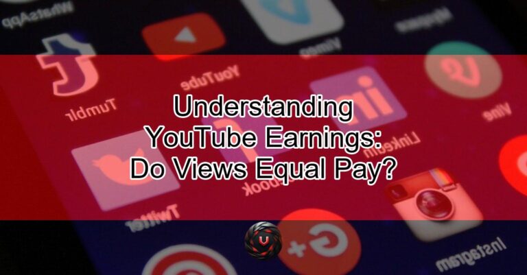 Understanding YouTube Earnings Do Views Equal Pay Ultimate Video Maker