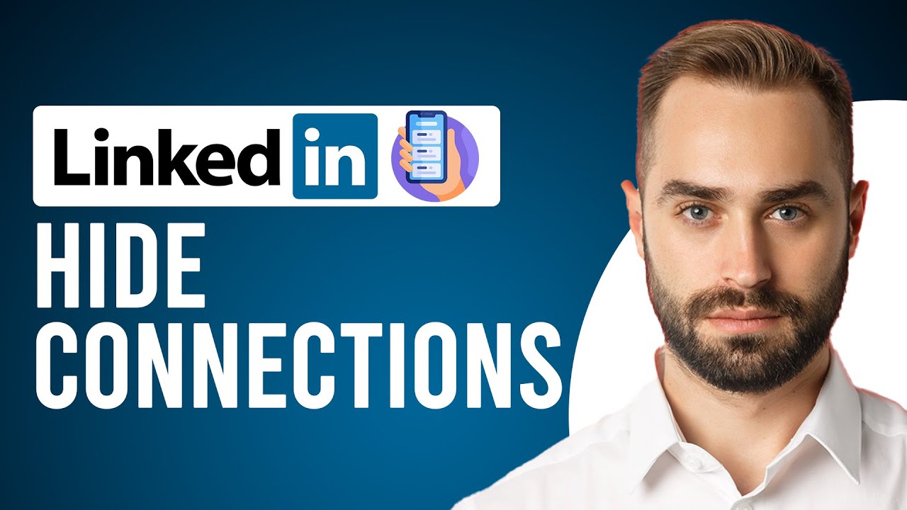 How to Hide Connections on LinkedIn App Remove Connections on LinkedIn