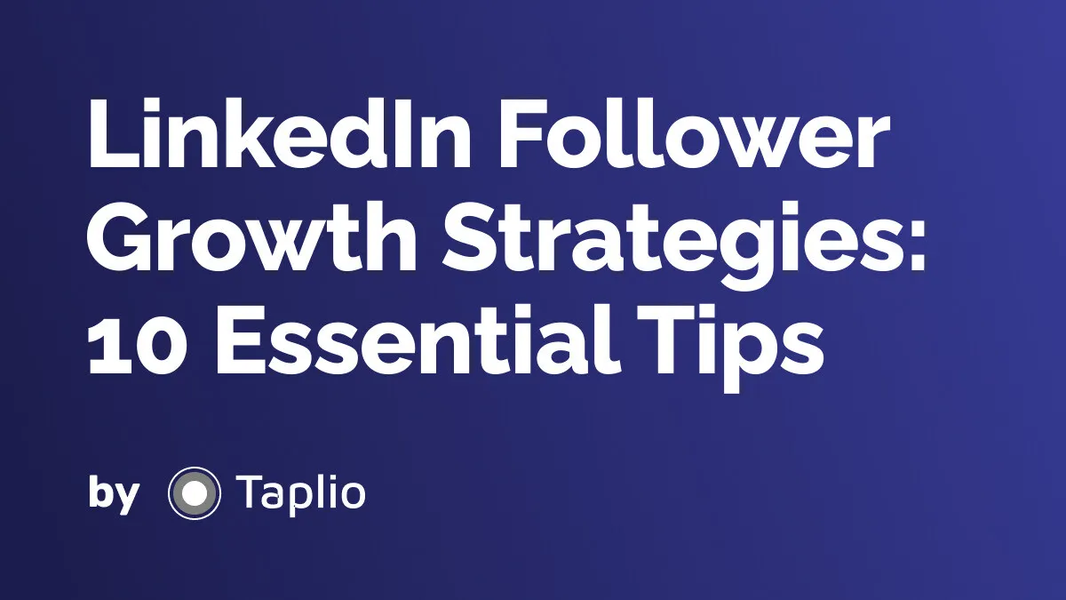 LinkedIn Follower Growth Strategies 10 Essential Tips Grow Your
