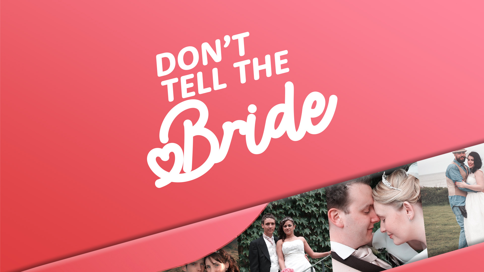 Dont Tell The Bride Watch Dont Tell The Bride Free Online Plex
