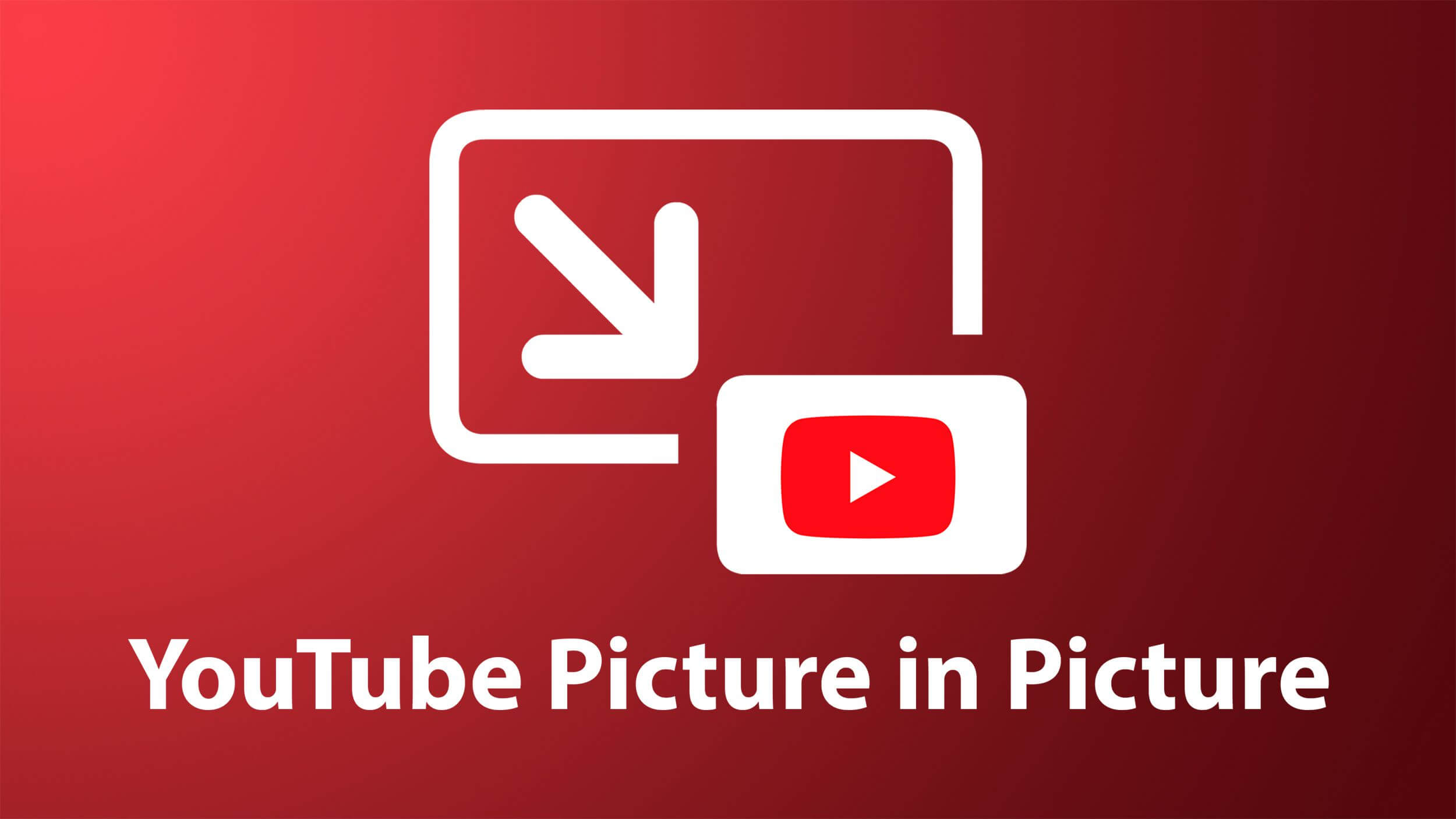 How to Watch YouTube in PictureinPicture Mode on Windows 11