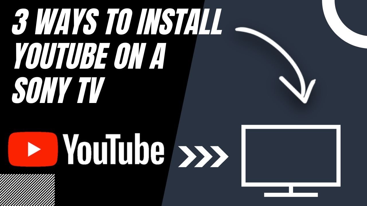 How to Install YouTube on ANY SONY TV 3 Different Ways YouTube