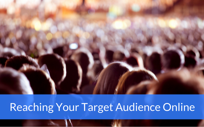 How to Reach Your Target Audience Online