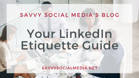 Your LinkedIn Etiquette Guide Savvy Social Media with Michelle Arbore