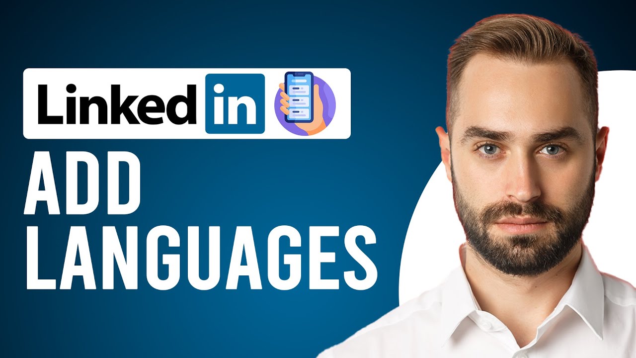 How to Add Languages on LinkedIn App How To Include Language Skills On