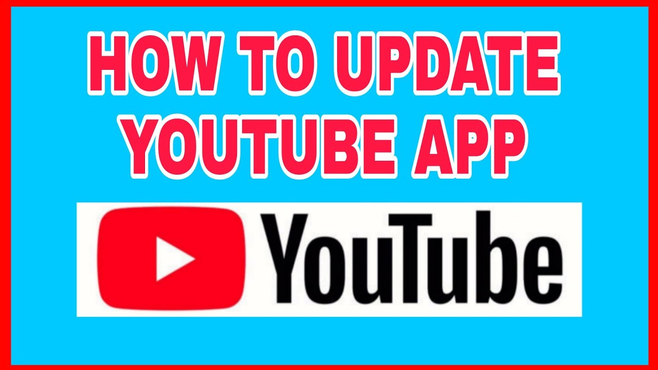 How To Update Youtube App YouTube