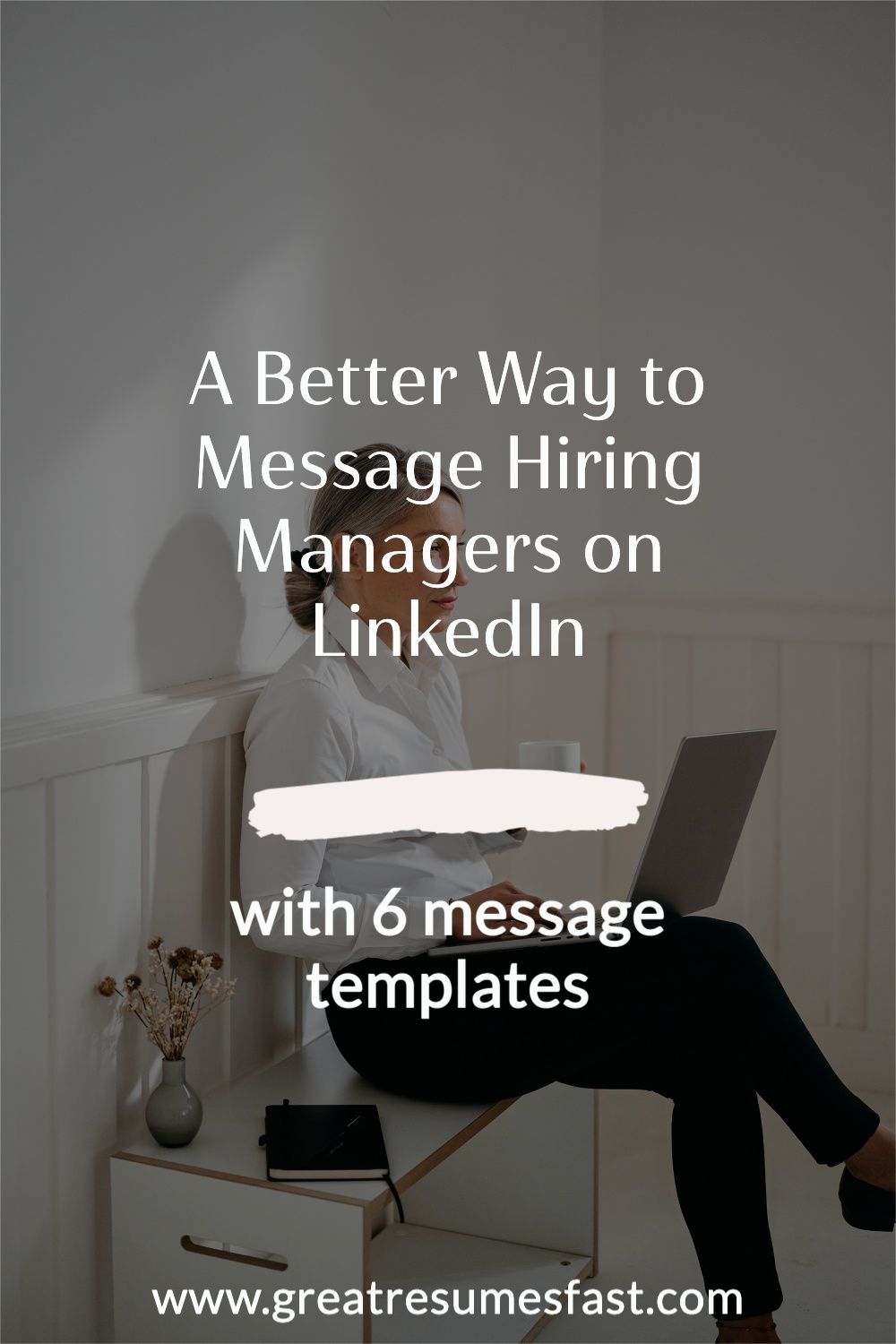 A better way to message hiring managers on linkedin with 6 message
