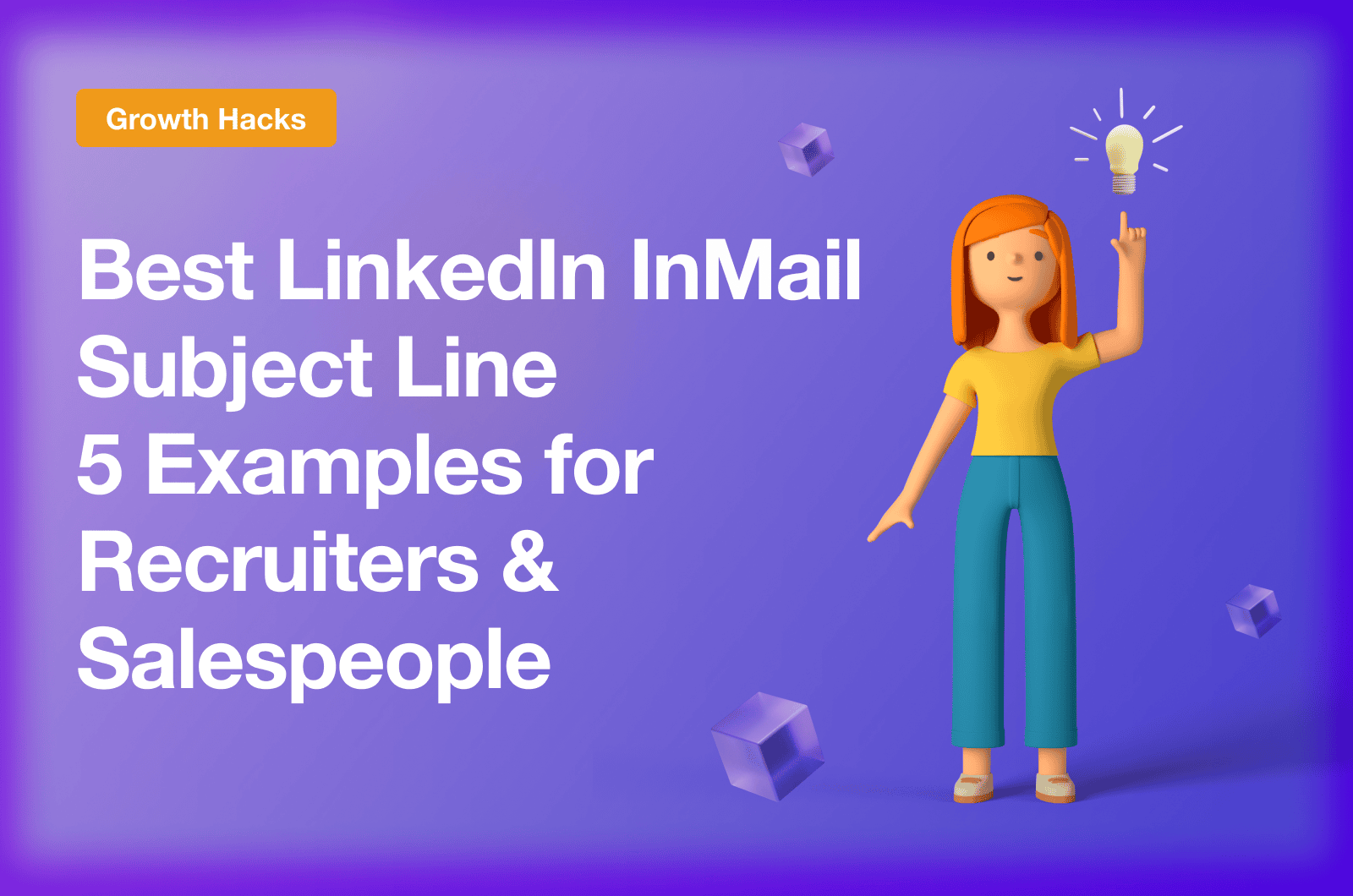 Best LinkedIn InMail Subject Line TOP 5 Examples for Recruiters