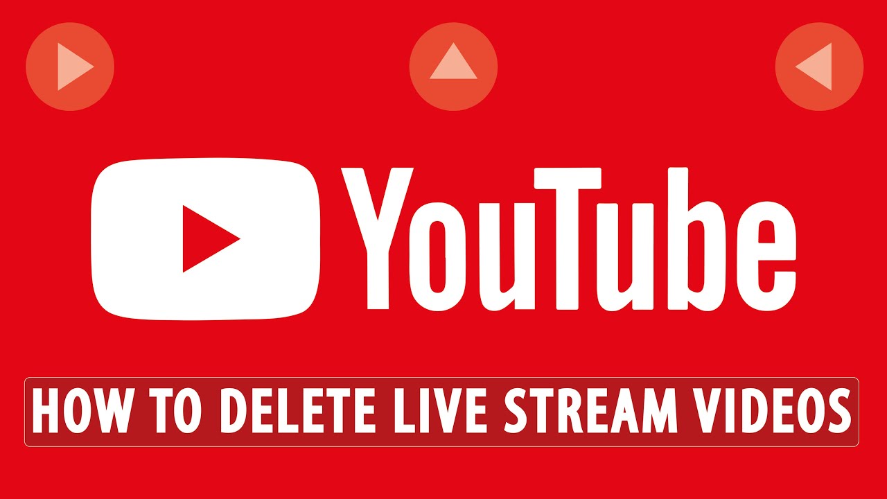 How to Delete LIVE STREAM Videos from YouTube YouTube