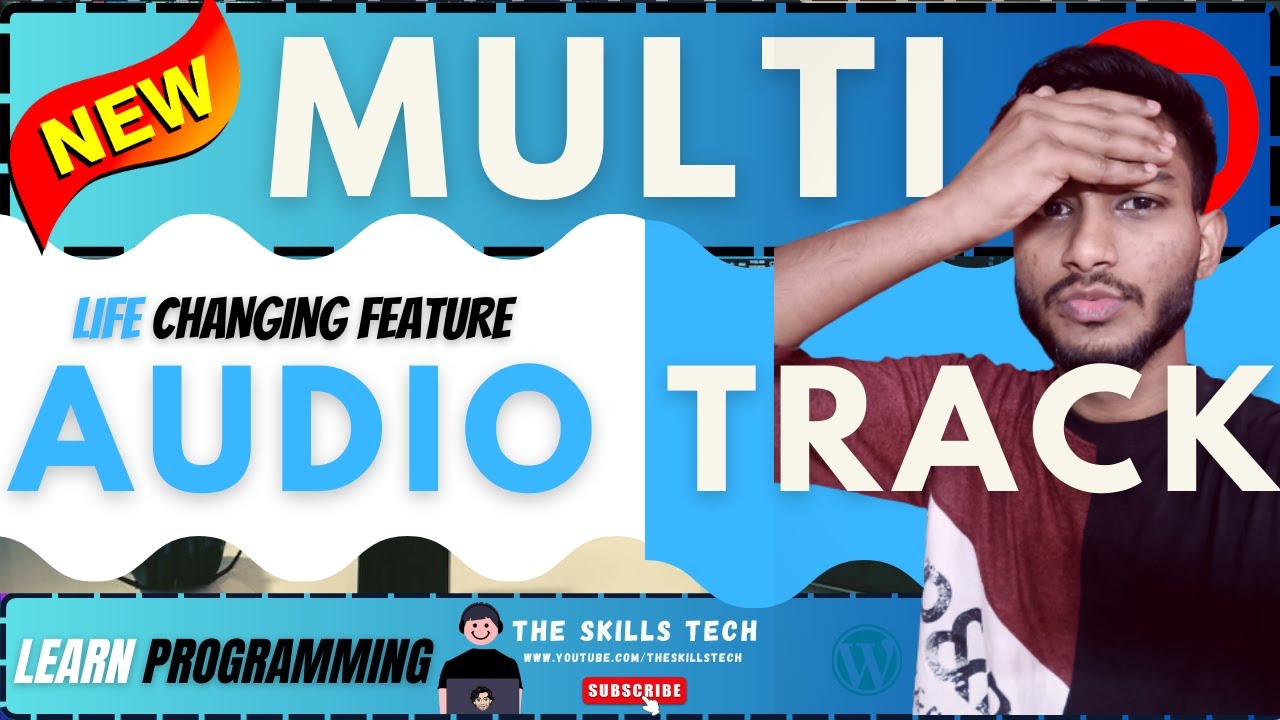 New Multi YouTube Audio Track Life Changing Feature The Skills Tech