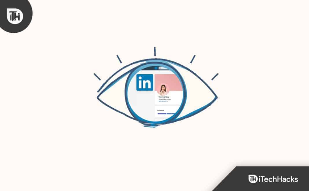 So zeigen Sie Ihr LinkedInProfil so an wie andere es sehen