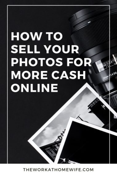 How to Sell Your Photos Online for More Cash with Less Work