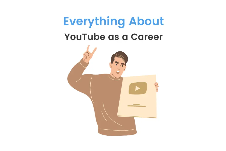 YouTube as a Career YouTube Career Opportunities Earnings of a YouTuber