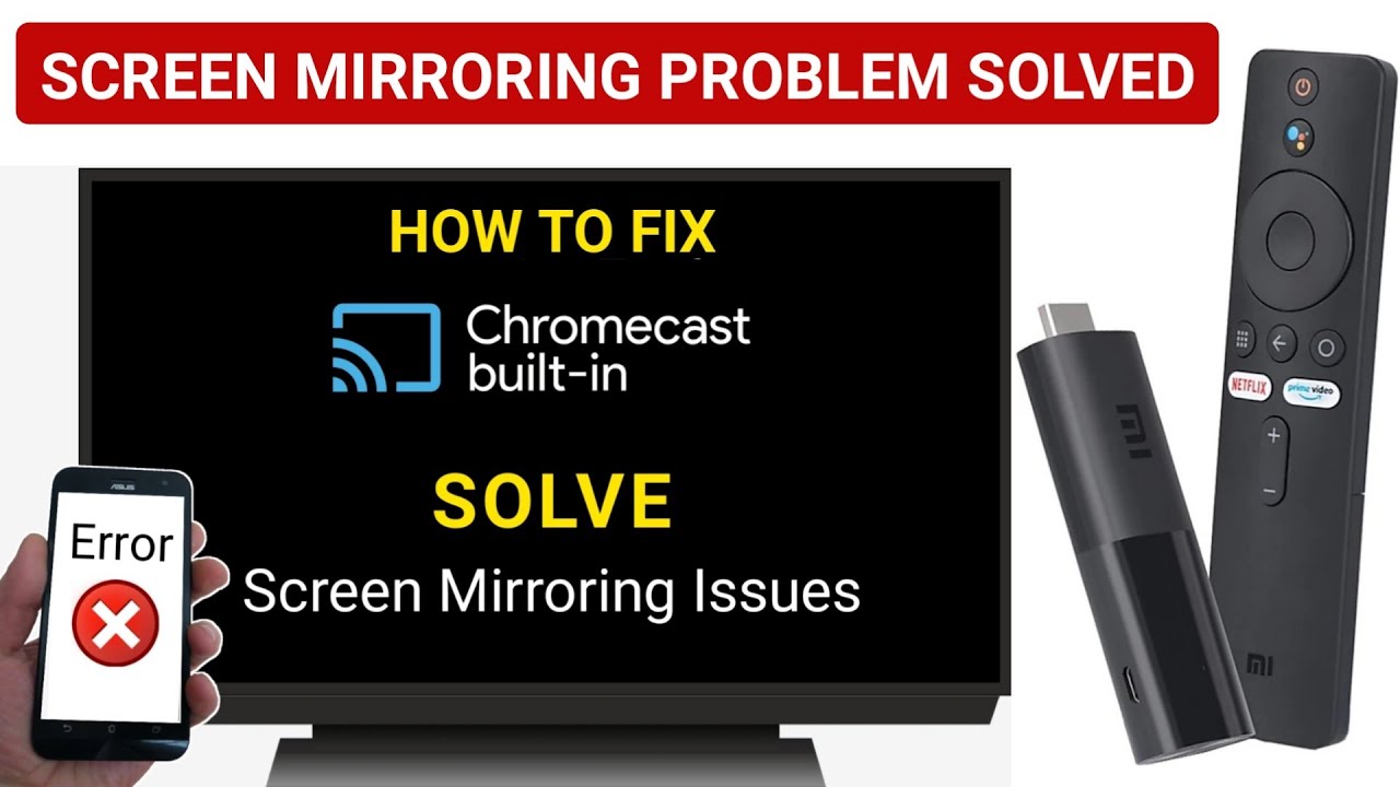 How to Fix Chromecast and Screen Mirroring Chromecast Not Working