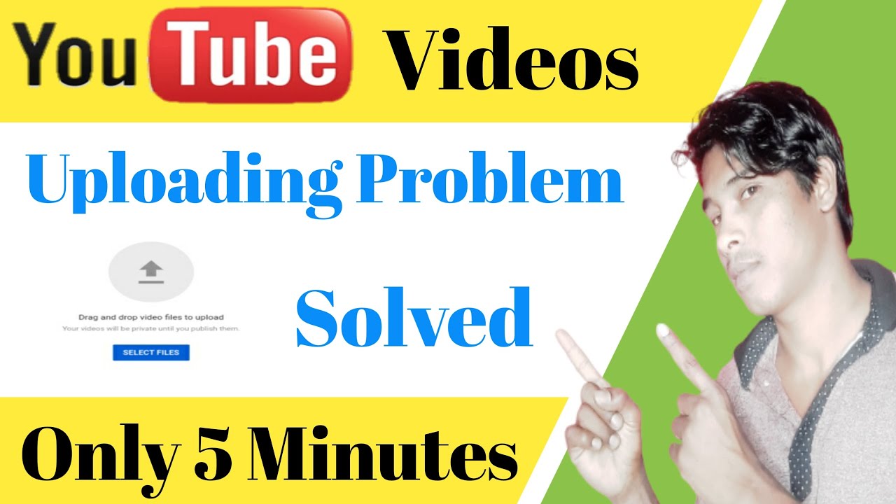 How to solve YouTube video upload problem 2020 How to fix youtube