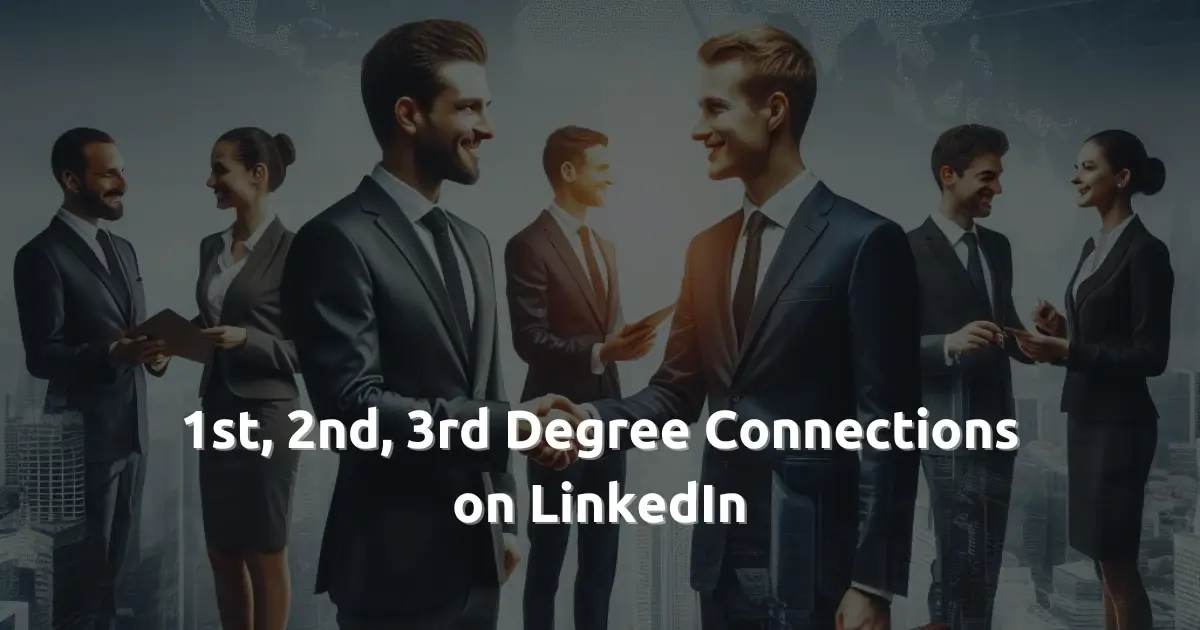 What are 1st 2nd and 3rd Degree Connections on LinkedIn UberFox