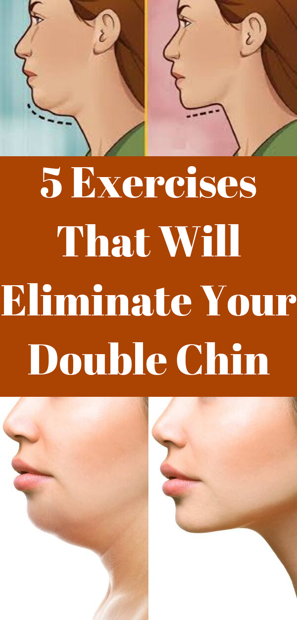 5 Exercises That Will Eliminate Your Double Chin Health and Tips