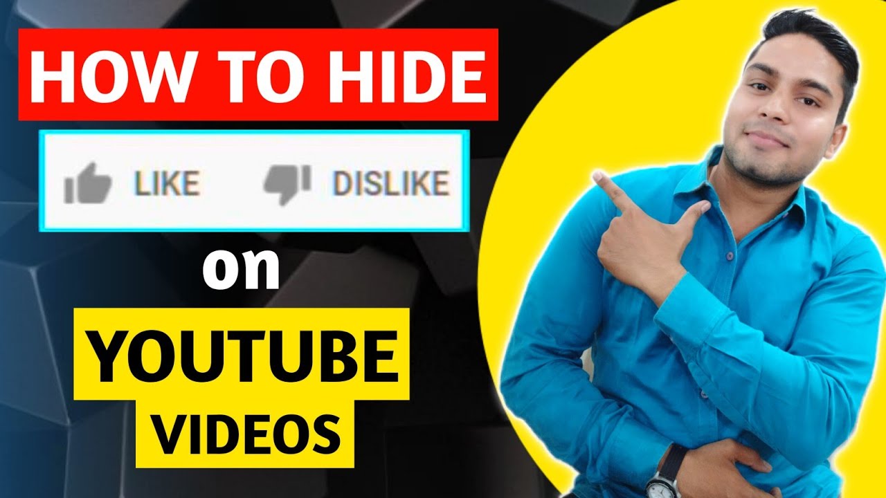 How to Hide Likes and Dislikes On Youtube Videos Like Dislike Hide
