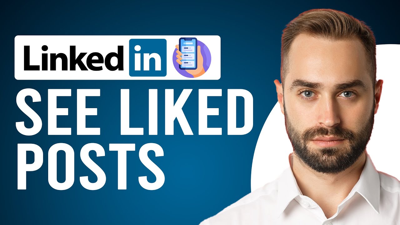 How to See What You Have Liked on LinkedIn: A Guide to Reviewing Your Interactions