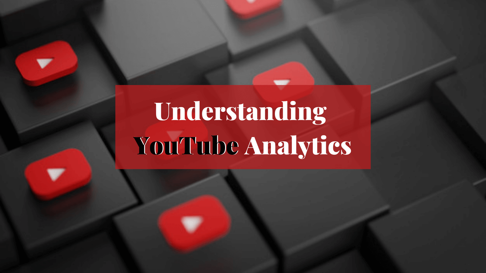 YouTube Analytics for Beginners Track Channel Performance