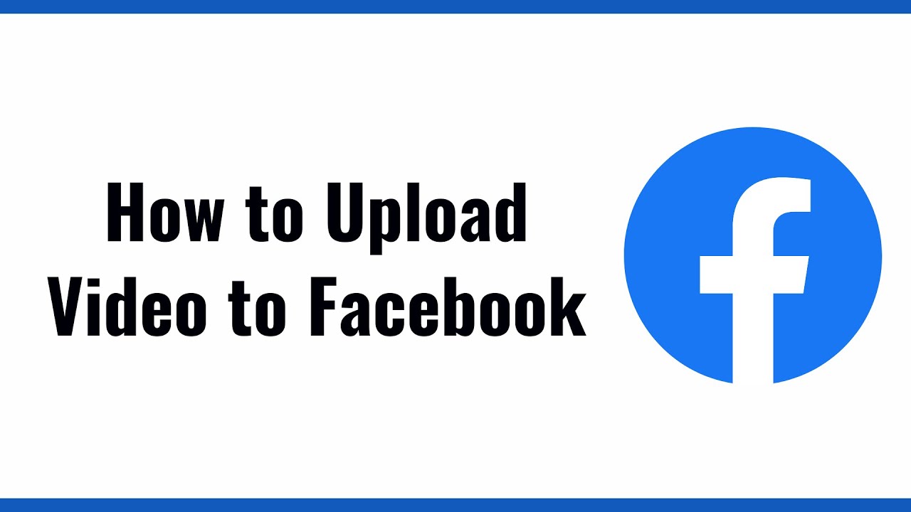 How to Upload Video to Facebook YouTube