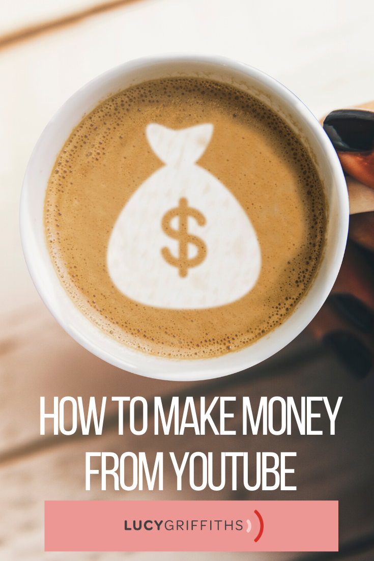 Youtubers Make MoneyHow To Make Money From Youtube Lucy Griffiths