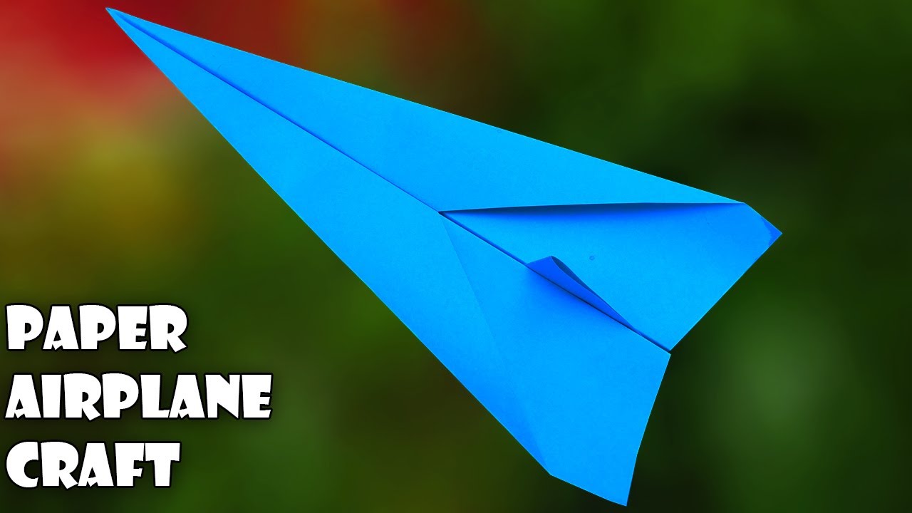 How to make paper airplanes that fly far paper airplane that flies