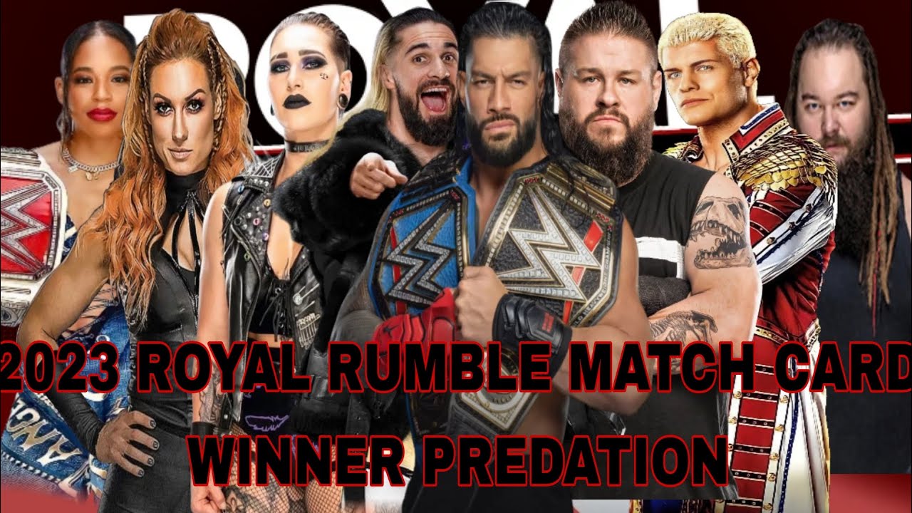 ROYAL RUMBLE 2023 MATCH CARD WINNER PREDATIONS YouTube