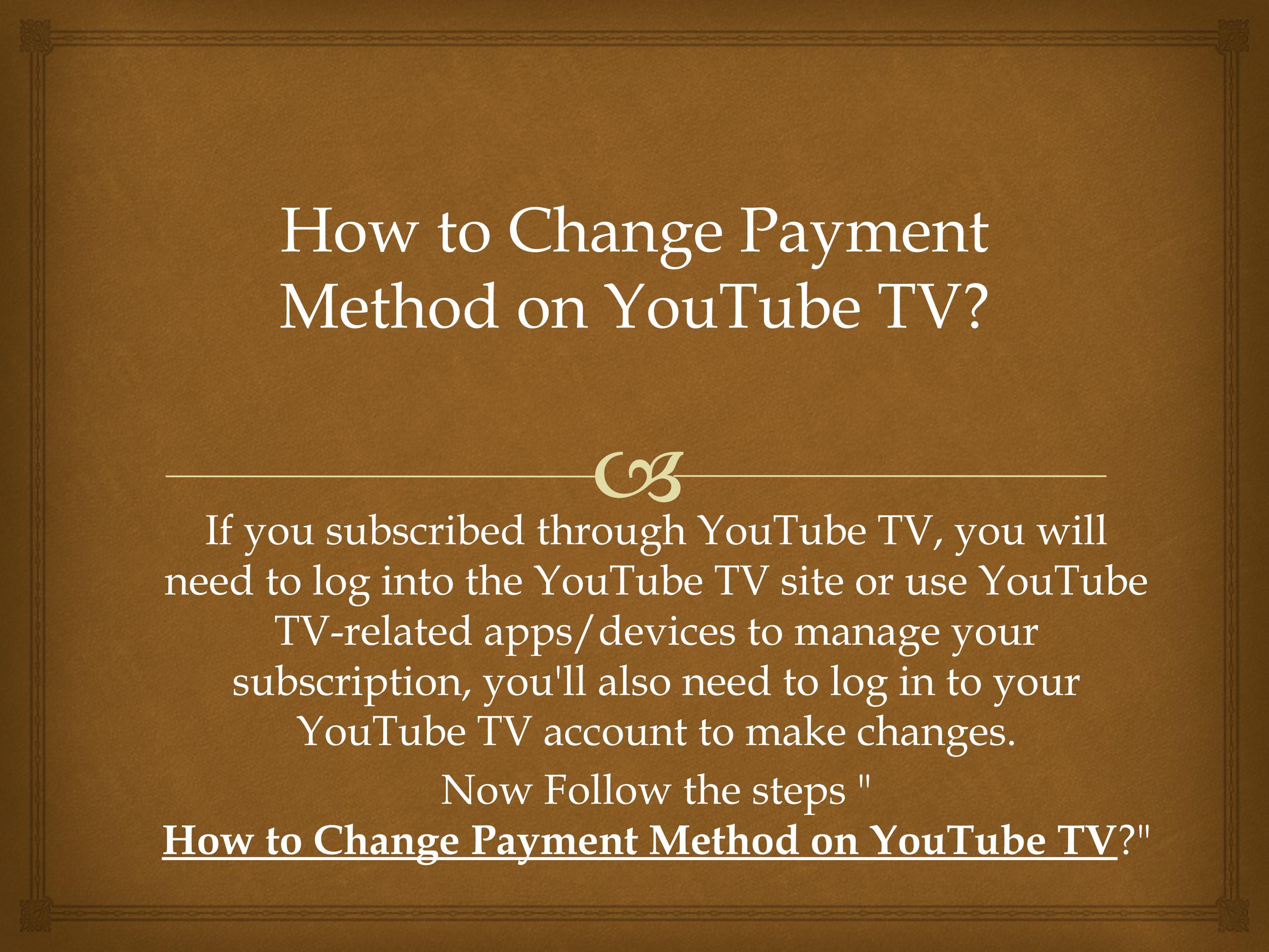 800 6436119 How to Change Payment Method on YouTube TV by