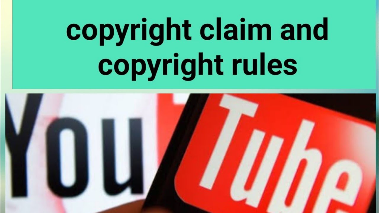 Copyright YouTube rules YouTube