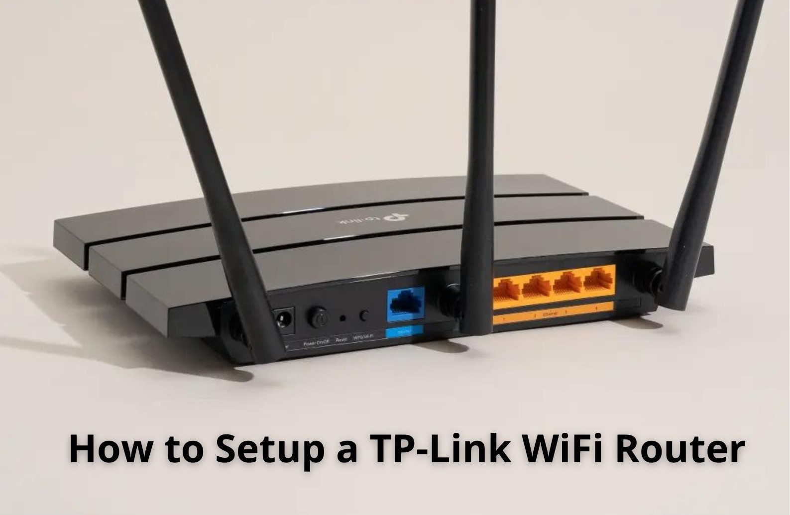 How to Setup a TPLink WiFi Router