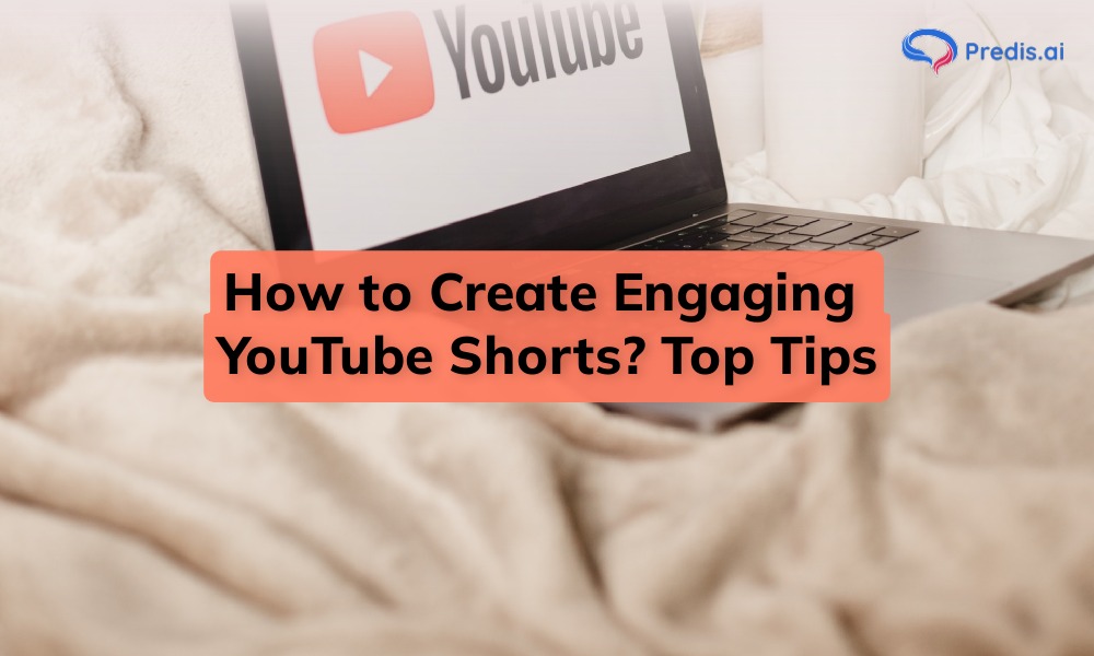 How to Create Engaging YouTube Shorts Top Tips