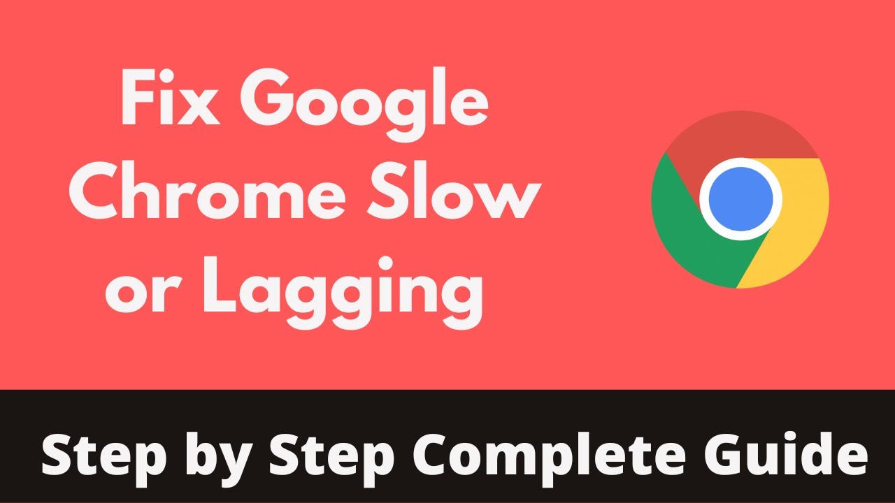 How To Fix Google Chrome Slow or Lagging in Windows 2022 Fix Slow